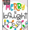 CHR0099 MERRY AND BRIGHT ROUND