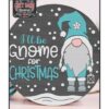 chr0100 gnome for christmas round