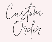 custom order