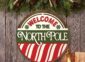 Welcome to the North Pole Sign on the wall