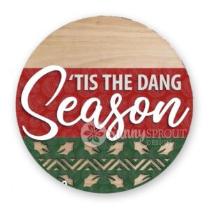 Tis The Dang Season Sign - GBH19964