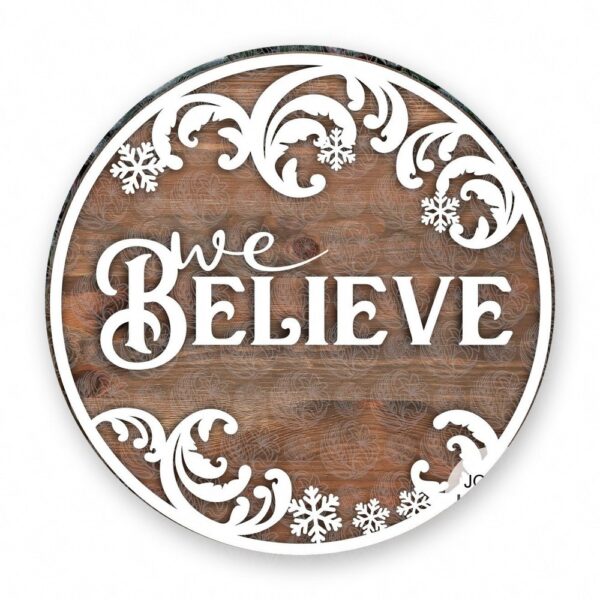 We Believe Wood Sign - GBH20248 We Believe Sign - GBH20248