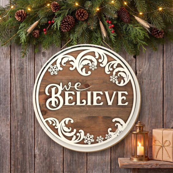 We Believe Sign on the wall We Believe Sign on the wall