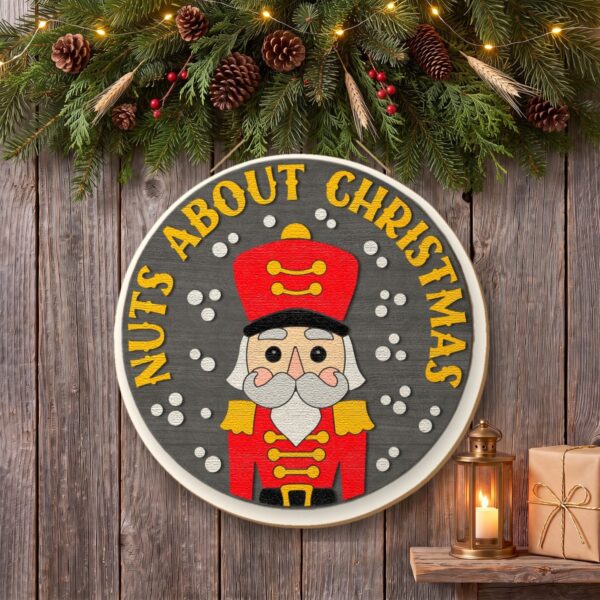 Nuts About Christmas Nutcracker Sign on the wall Nuts About Christmas Nutcracker Sign on the wall